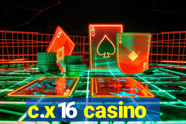 c.x16 casino